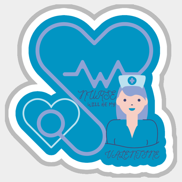 Nurse Will Be My Valentine Sticker by DonSiedlik